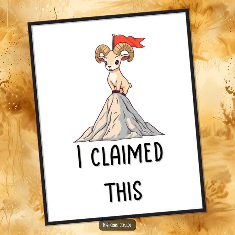 Funny digital art print of a bighorn sheep standing proudly on a mountain peak, planting a flag with hilarious triumph.