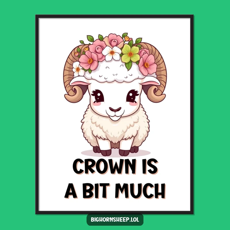 Funny Poster: Bighorn Sheep & Crown, Mountain Humor Art, Funny Gift!