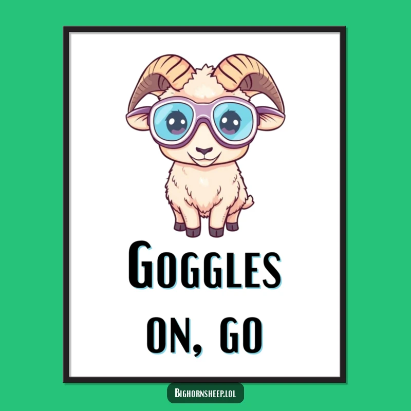 Funny Bighorn Sheep Goggles Poster - Adventurous Explorer Humorous Wall Art Gift