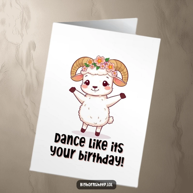 Funny Free Printable Birthday Card: Cute bighorn sheep wearing a flower crown, doing a happy little dance with joy.